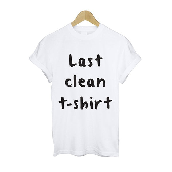 H525 Cool Women T shirt Last Clean t-shirt Print Women Tops Summer Fashion White Tee Casual